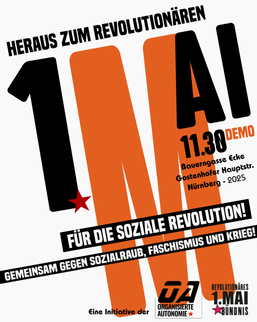 Nürnberg: Heraus zum revolutionären 1.Mai! Für die soziale Revolution! Gemeinsam gegen Sozialraub, Faschismus und Krieg!