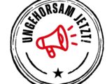 Ungehorsam jetzt – Zusammen kämpfen gegen Krieg, Sozialabbau und Rechtsentwicklung