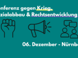 Konferenz gegen Krieg, Sozialabbau & Rechtsentwicklung – 06. Dezember, Nürnberg