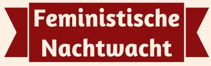Feministische Nachtwache – Wir erobern uns das Nachtleben zurück!