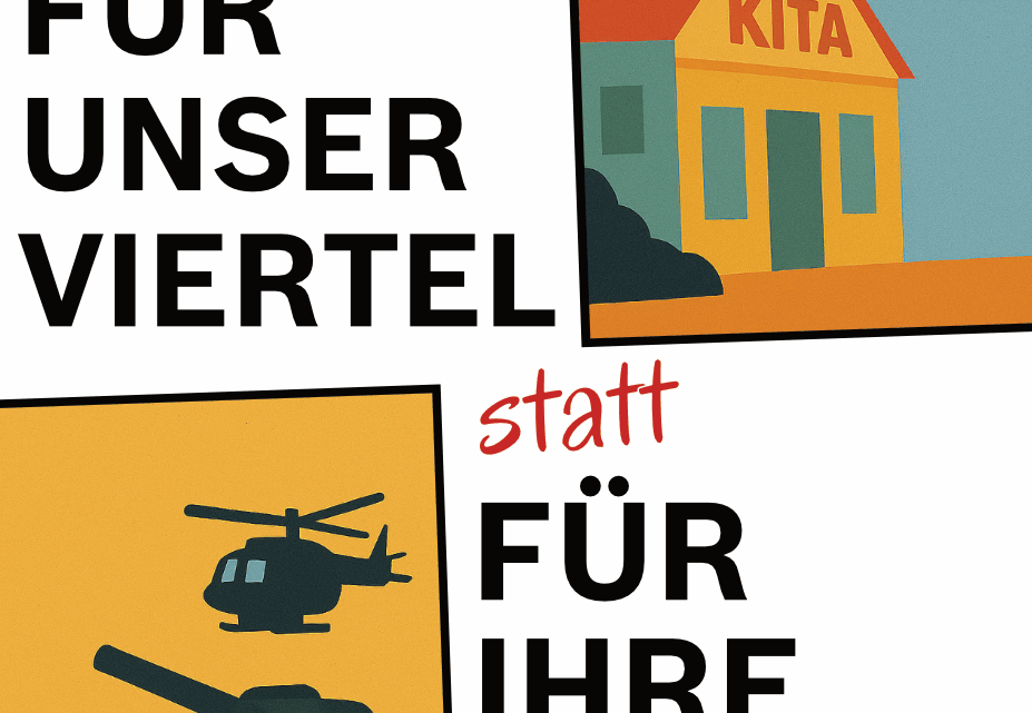 Wie im Stadtteil gegen Krieg und seine Vorbereitung vorgehen? – Basis- & Stadtteilarbeit in der Praxis