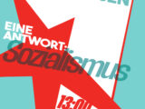 1000 Krisen – eine Antwort: Sozialismus!